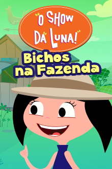 O Show da Luna: Bichos na Fazenda Trailer