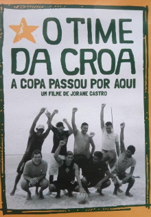 O Time da Croa - A Copa Passou por Aqui Trailer