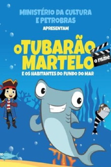 O Tubarão Martelo e Os Habitantes do Fundo do Mar – O Filme Trailer