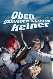 Oben geblieben ist noch keiner Trailer