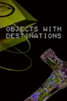 Objects with Destinations Trailer