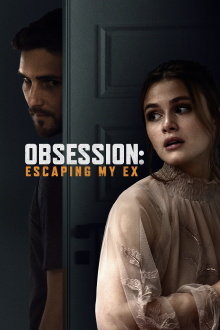 Obsession: Escaping My Ex Trailer