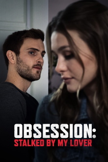Obsession: Stalked by My Lover Trailer