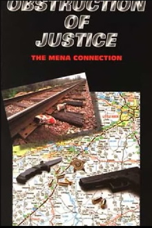 Obstruction Of Justice: The Mena Connection Trailer