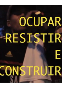 Ocupar, Resistir e Construir Trailer