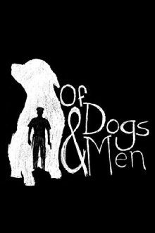 Of Dogs and Men Trailer
