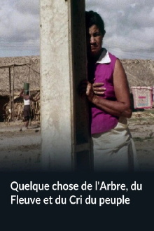 Of the Tree, the River and the People's Cry Trailer