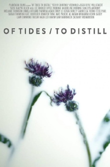 Of Tides/To Distill Trailer