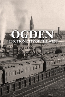 Ogden: Junction City of the West Trailer