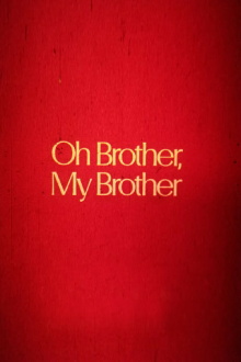 Oh Brother, My Brother Trailer
