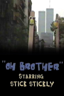 Oh, Brother: starring Stick Stickly Trailer