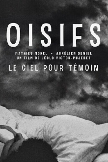 Oisifs (Le ciel pour témoin) Trailer