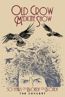 Old Crow Medicine Show: 50 Years of Blonde on Blonde: The Concert Trailer