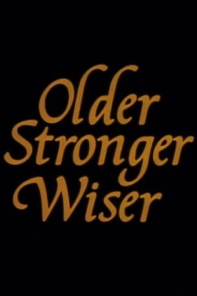 Older, Stronger, Wiser Trailer