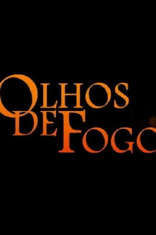 Olhos de Fogo Trailer