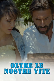 Oltre le nostre vite Trailer