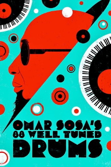 Omar Sosa's 88 Well-Tuned Drums Trailer