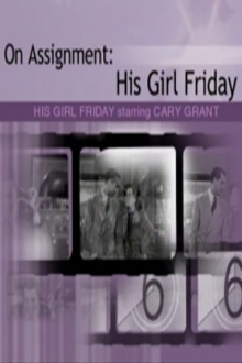 On Assignment: 'His Girl Friday' Trailer