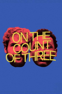 On the Count of Three Trailer