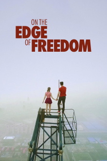 On the Edge of Freedom Trailer