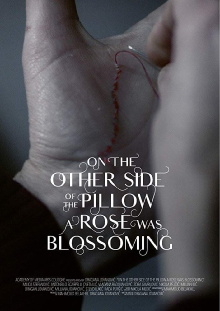On the Other Side of the Pillow a Rose Was Blossoming Trailer