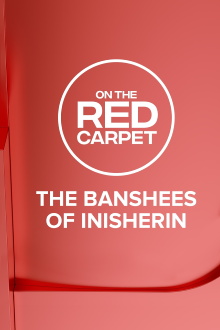 On the Red Carpet Presents: The Banshees of Inisherin Trailer