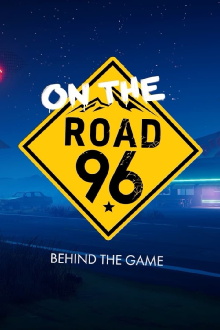 On the Road 96: Behind the Game Trailer