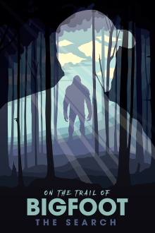 On the Trail of Bigfoot: The Search Trailer