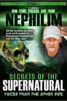 On the Trail of the Nephilim: Episode 3 - Secrets of the Supernatural Trailer