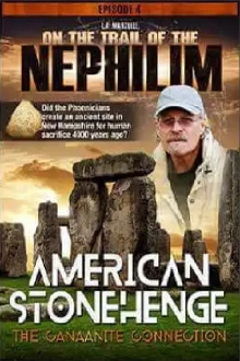 On The Trail of the Nephilim: Episode 4 - American Stonehenge, The Canaanite Connection Trailer