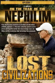 On the Trail of the Nephilim: Episode 7 - Lost Civilizations Trailer