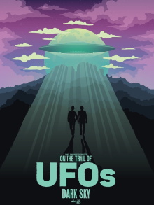 On the Trail of UFOs: Dark Sky Trailer