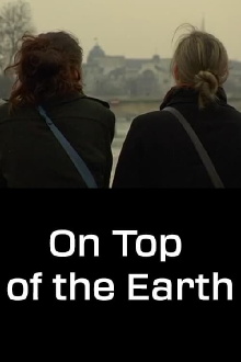 On Top of the Earth Trailer