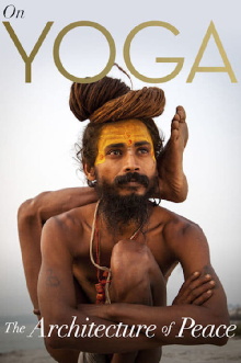 On Yoga: The Architecture of Peace Trailer