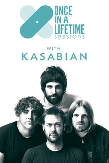 Once in a Lifetime Sessions with Kasabian Trailer