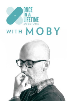 Once in a Lifetime Sessions with Moby Trailer