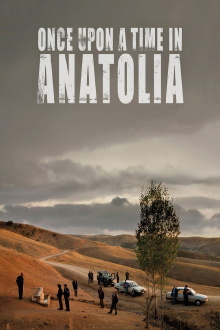 Once Upon a Time in Anatolia Trailer