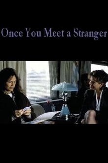 Once You Meet a Stranger Trailer