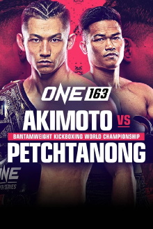 ONE 163: Akimoto vs. Petchtanong Trailer
