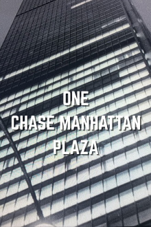 One Chase Manhattan Plaza Trailer