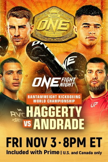 ONE Fight Night 16: Haggerty vs. Andrade Trailer