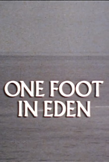 One Foot in Eden Trailer