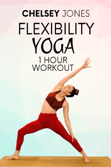 One Hour Flexibility Yoga Workout With Chelsey Jones Trailer