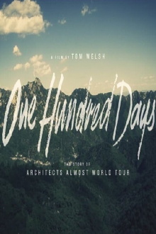 One Hundred Days: The Story of Architects Almost World Tour Trailer