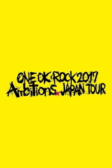 ONE OK ROCK 2017 ''Ambitions'' JAPAN TOUR Trailer