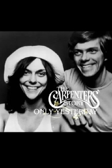 Only Yesterday: The Carpenters Story Trailer