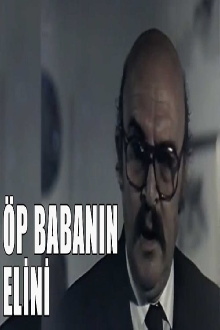 Öp Babanın Elini Trailer