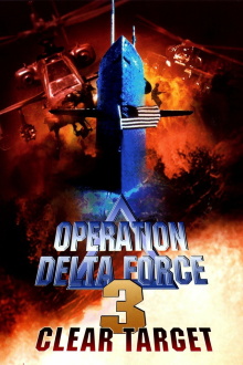 Operation Delta Force 3: Clear Target Trailer