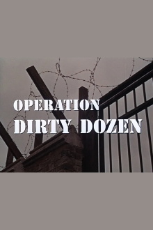 Operation Dirty Dozen Trailer