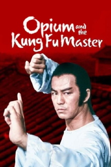 Opium and the Kung Fu Master Trailer